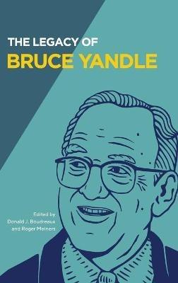 The Legacy of Bruce Yandle - Bruce Yandle - cover