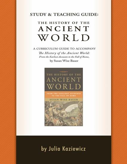 Study and Teaching Guide: The History of the Ancient World