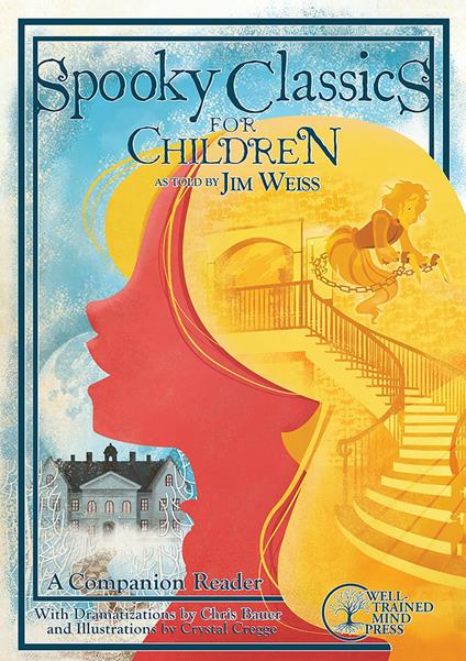 Spooky Classics for Children - Chris Bauer,Jim Weiss,Crystal Cregge - ebook