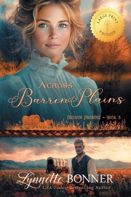 Across Barren Plains, Large Print Edition - Lynnette Bonner - cover