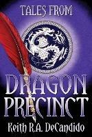 Tales from Dragon Precinct - Keith R a DeCandido - cover