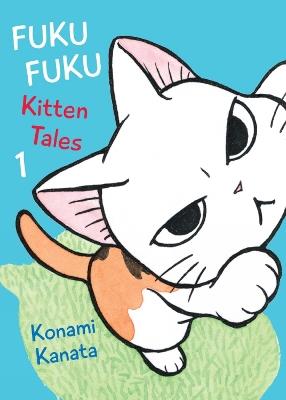 Fukufuku: Kitten Tales, 1 - Kanata Konami - cover