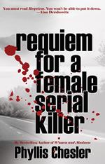 Requiem for a Female Serial Killer