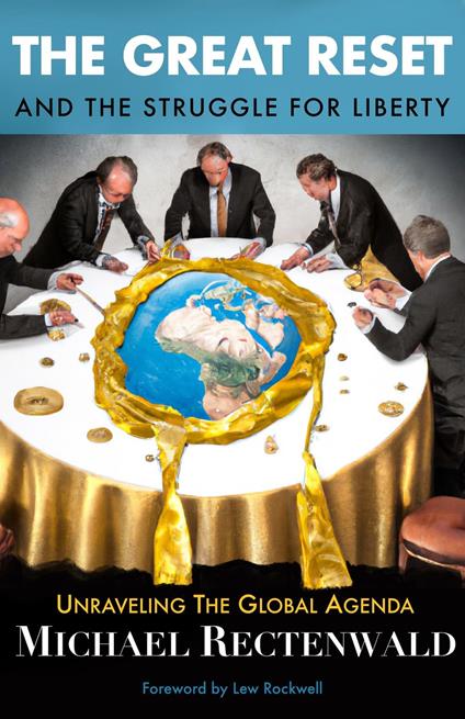 The Great Reset and the Struggle for Liberty