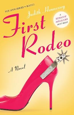 First Rodeo: A Novel - Judith Hennessey - cover