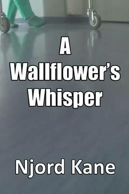 A Wallflower's Whisper - Njord Kane - cover