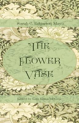 The Flower Vase - Sarah C Edgarton Mayo - cover