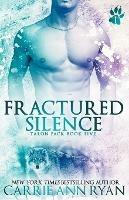 Fractured Silence - Carrie Ann Ryan - cover