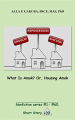What Is Amok? Or, Housing Amok.