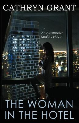 The Woman In the Hotel: (A Psychological Suspense Novel): (A Psychological Suspense Novel - Cathryn Grant - cover