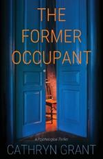 The Former Occupant: A Psychological Thriller