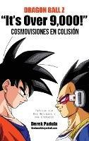 Dragon Ball Z "It's Over 9,000!" Cosmovisiones en colisión - Derek Padula - cover