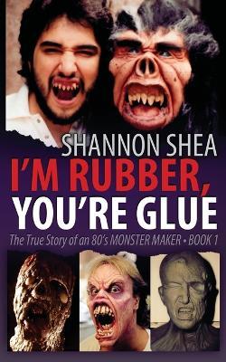 I'm Rubber, You're Glue - Shannon Shea - cover