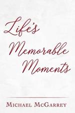 Life's Memorable Moments: A Collection of Short Stories