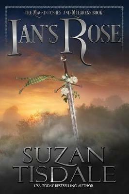 Ian's Rose: Book One of the Mackintoshes and McLarens Series - Suzan Tisdale - cover