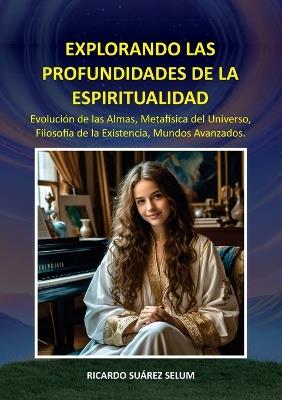 Explorando las Profundidades de la Espiritualidad - Ricardo Suárez Selum - cover