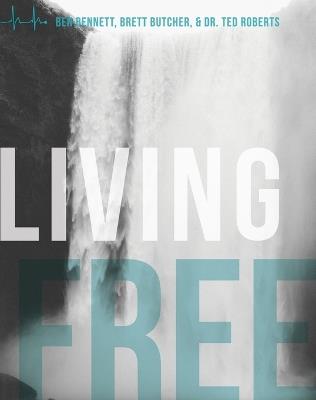 Living Free - Ben Bennett,Brett Butcher,Ted Roberts - cover