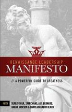 Renaissance Leadership Manifesto: A Powerful Guide to Greatness