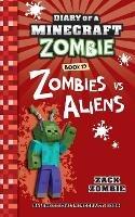 Diary of a Minecraft Zombie Book 19: Zombies Vs. Aliens - Zack Zombie - cover