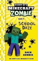 Diary of a Minecraft Zombie Book 5: School Daze - Zack Zombie - cover