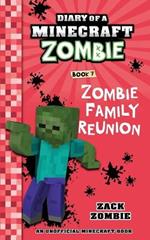 Diary of a Minecraft Zombie Book 7: Zombie Family Reunion