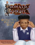The Adventures of Donald The Knight: Would You Pass The Test