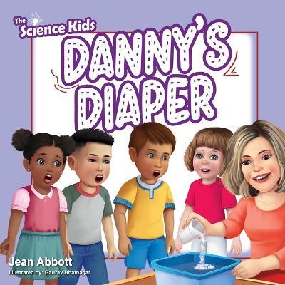 The Science Kids: Danny's Diaper - Jean Abbott - cover