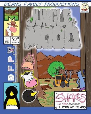 Jungle Of Moo'D: A Shakes the Cow Adventure - J Robert Deans - cover