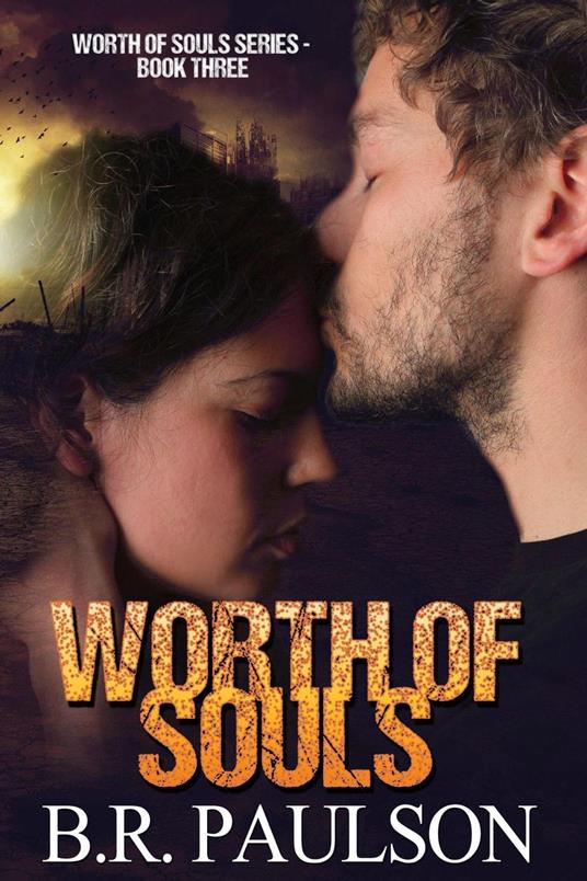 Worth of Souls - B.R. Paulson - ebook