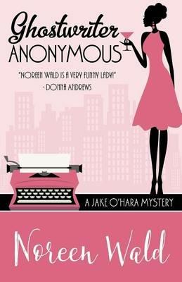 Ghostwriter Anonymous - Noreen Wald - cover