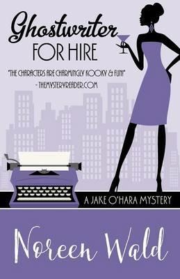 Ghostwriter for Hire - Noreen Wald - cover