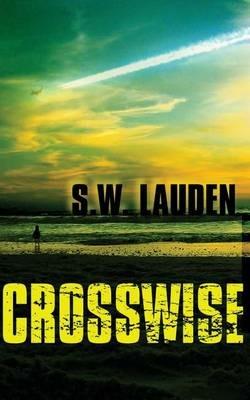 Crosswise - S W Lauden - cover