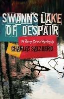Swann's Lake of Despair - Charles Salzberg - cover