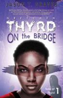 Gretchen Thyrd On the Bridge