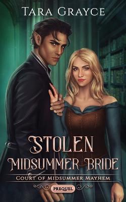 Stolen Midsummer Bride - Tara Grayce - cover