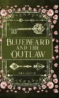 Bluebeard and the Outlaw - Tara Grayce - cover