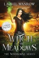 The Witch of the Meadows: Large Print Edition - Laurel Wanrow - cover