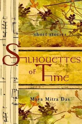 Silhouettes of Time - Maya Mitra Das - cover