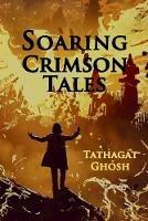 Soaring Crimson Tales - Tathagat Ghosh - cover