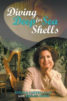 Diving Deep for Sea Shells - Stella Castellucci,Edgar Amaya - cover