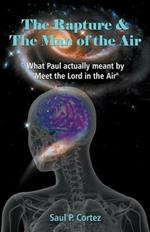 The Rapture and The Man of the Air - What Paul actually meant by Meet the Lord in the Air