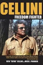 Cellini-Freedom Fighter: This is his true life story.