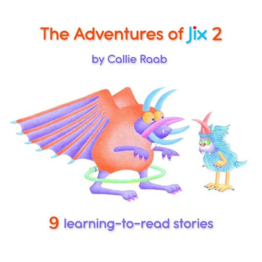 The Adventures of Jix 2 - Callie Raab - ebook