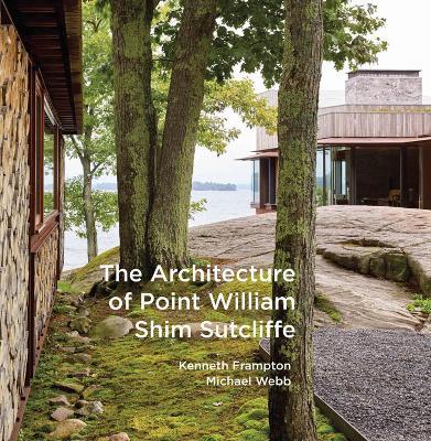 The Architecture of Point William - Kenneth Frampton,Shim-Sutcliffe - cover