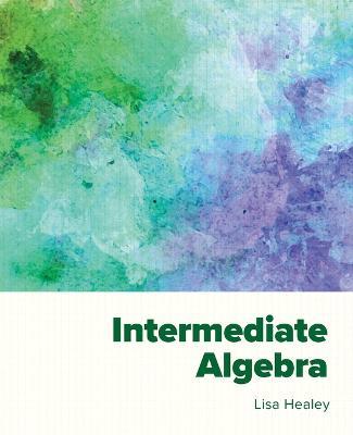 Intermediate Algebra - Lisa Healey - cover