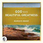 God In His Beautiful Greatness