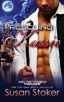 Rescuing Kassie - Susan Stoker - cover