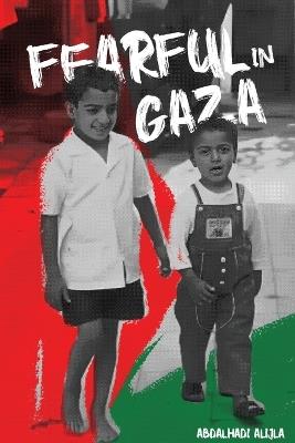 Fearful in Gaza - Abdalhadi Alijjla - cover