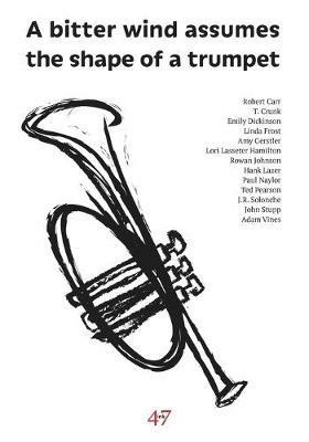 A bitter wind assumes the shape of a trumpet - cover