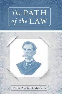 The Path of the Law - Jr Oliver Holmes - cover